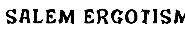 Salem Ergotism font preview