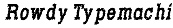 Rowdy Typemachine fuente