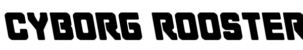 Cyborg Rooster font preview