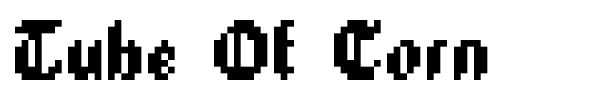 Tube Of Corn font preview
