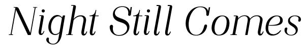 Night Still Comes font preview