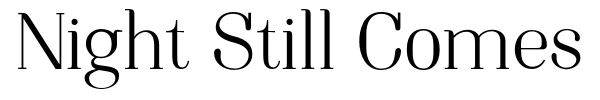 Night Still Comes font preview