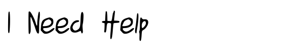 I Need Help font preview