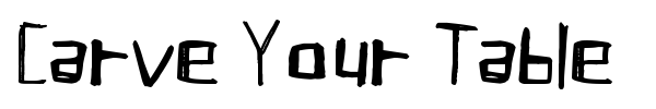 Carve Your Table fuente