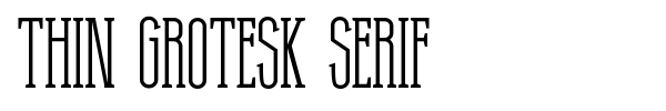 Thin Grotesk Serif fuente